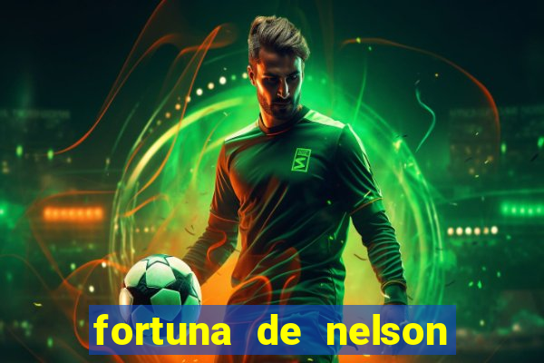 fortuna de nelson wilians advogados